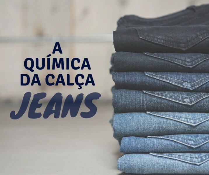 a-quimica-da-calca-jeans