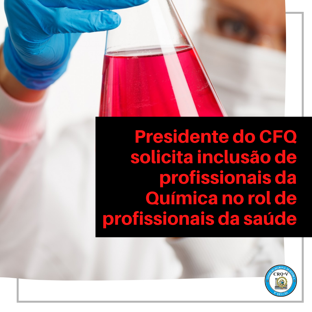 presidente-do-cfq-solicita-inclusao-dos-profissionais-da-area-na-portaria-n-6392020